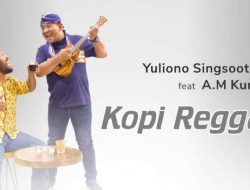Untuk Penikmat Kopi di Indonesia, Yuliono Singsoot Bersama AM Kuncoro Rilis Lagu Kopi Reggae
